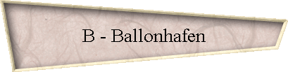 B - Ballonhafen