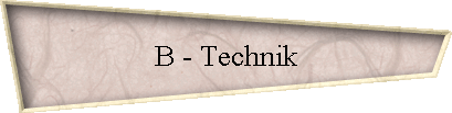 B - Technik