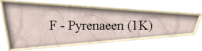 F - Pyrenaeen (1K)