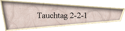 Tauchtag 2-2-1