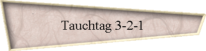Tauchtag 3-2-1